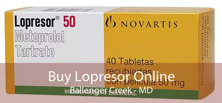 Buy Lopresor Online Ballenger Creek - MD