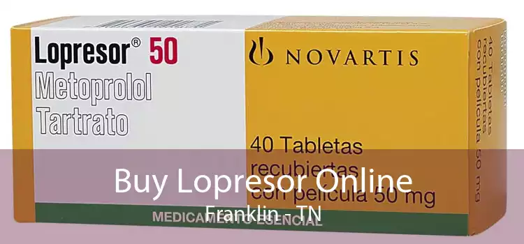 Buy Lopresor Online Franklin - TN