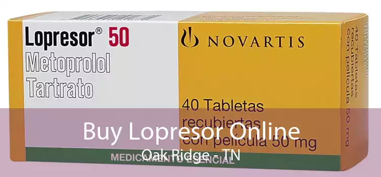 Buy Lopresor Online Oak Ridge - TN